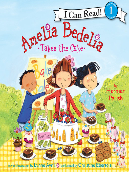 Title details for Amelia Bedelia Takes the Cake by Herman Parish - Available